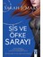 Dikenler ve Güller Sarayı 2 Sis ve Öfke Sarayı 1