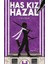 Has Kız Hazal 1