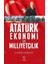 Atatürk Ekonomi ve Milliyetçilik 1