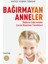 Bağırmayan Anneler 1