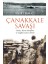 Çanakkale Savaşı Deniz, Kara Savaşları ve Cephe Gerisi (1915) 1