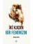 Iki Kadın Bir Feminizm 1