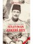 Teşkilat-I Mahsusa’nın Reisi Süleyman Askeri Bey 1