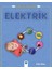 Ilk Bilgiler ve Deneyler - Elektrik 1