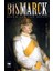 Bismarck Hususi ve Siyasi Hayatı 1