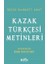 Kazak Türkçesi Metinleri 1