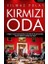 Kırmızı Oda 1