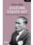 Atatürk Yaşadı Mı? 1