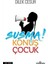 Susma! Konuş Çocuk 1