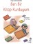 Ben Bir Kitap Kurduyum 1
