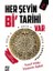 Her Şeyin Bi' Tarihi Var - 2 1