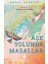 Aşk Yolunda Masallar 1