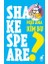 Peki Ama Kim Bu Shakespeare? 1