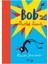 Bob ve Dostluk Sanatı 1