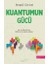 Kuantumun Gücü 1