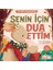 Senin Için Dua Ettim - Ilk Dini Kavramlarım (Dua Etme) 1