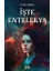 Işte Entelekya 1