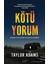 Kötü Yorum 1