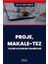 Proje, Makale-Tez Yazım ve Sunum Teknikleri 1