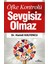 Öfke Kontrolü Sevgisiz Olmaz 1
