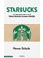 Starbucks - Bir Bardak Kahveyle Insan Ruhuna Ilham Vermek 1