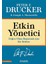 Etkin Yönetici: Doğru Olanı Başarmak Için Bir Rehber 1