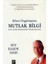 Bilinci Özgürleştiren Mutlak Bilgi 1