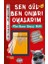 Sen Gül Ben Onları Oyalarım 1