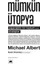 Mümkün Ütopya: Yaşanabilir Bir Toplum Için Stratejiler 1