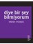 Diye Bir Şey Bilmiyorum 1
