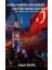 Gönlümden Kalemime Aşığım Memleketime - Bir Öğretmenin Arşivinden 1