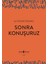 Sonra Konuşuruz 1