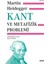 Kant ve Metafizik Problemi (Ciltli) 1