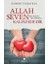 Allah Seven Kalplerdedir 1