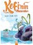 Kefi'nin Maceraları - Uçan Balık Kefi 1