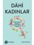 Dahi Kadınlar 1