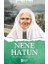 Nene Hatun - Tarihte Iz Bırakanlar 1