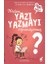 Neden Yazı Yazmayı Öğreniyoruz? - 1 2 3 Başla Serisi 1