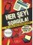 Her Şeyi Sorgula! 1