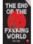 The End Of The Fxxxing World 1