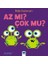 Bilgi Canavarı : Az Mı Çok Mu? 1