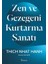 Zen ve Gezegeni Kurtarma Sanatı 1