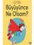 Büyüyünce Ne Olsam? 1