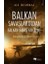 Balkan Savaşlarından Balkan Barış Gücü’ne 1