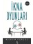 Ikna Oyunları 1