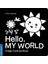 Hello, My World - High-Contrast Books 1