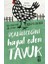 Uçabileceğini Hayal Eden Tavuk 1