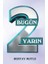 Bugün Yarın - 2 1