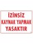 Kaynak Yapmak Yasaktır Uyarı Levhası 25X35 KOD:720 1