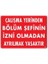 Çalışma Yerinden Bölüm Şefinin Izni Olmadan Ayrılmak Yasaktır Uyarı Levhası 25X35 KOD:239 1